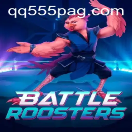 Unveiling the Thrilling World of BattleRoosters and QQ555.com
