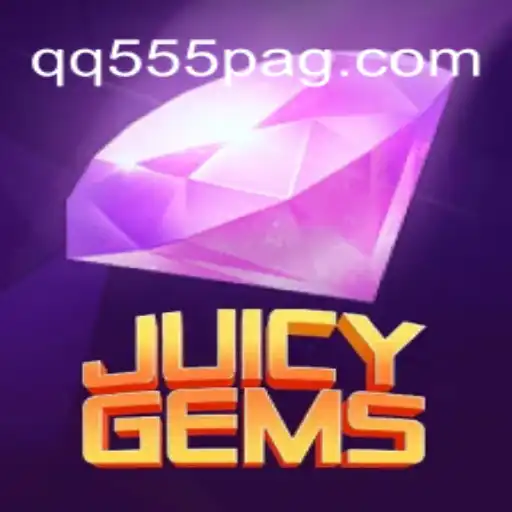 Dive into the Thrilling World of JuicyGems at QQ555.com